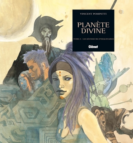 Planète Divine - Tome 02. Les Bâtisseurs d'imaginaires