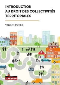 Vincent Potier - Introduction au droit des collectivités territoriales.