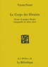 Vincent Puente - Le Corps des libraires - Histoire de quelques librairies remarquables & autres choses.