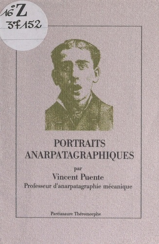 Portraits anarpatagraphiques. Destins hors-norme