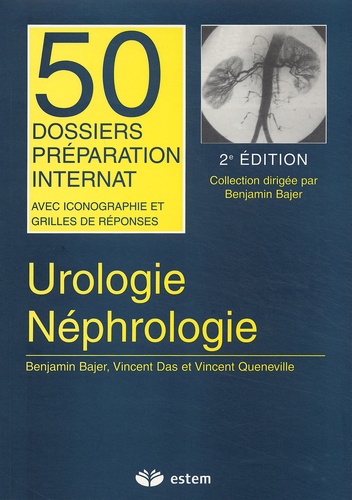 Vincent Queneville et Benjamin Bajer - Urologie, néphrologie. - 2ème édition.