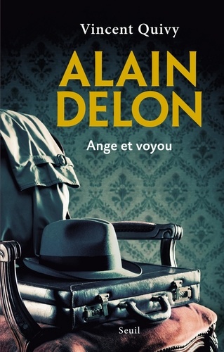 Alain Delon. Ange et voyou