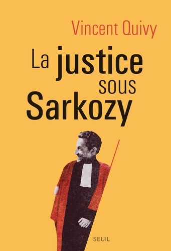 La justice sous Sarkozy