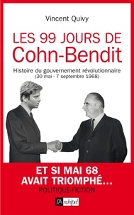 Vincent Quivy - Les 99 jours de Cohn-Bendit.
