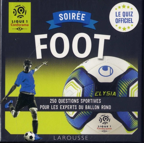 Soirée Foot Ligue 1. 250 questions sportives pour les experts du ballon rond