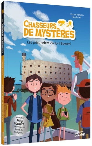 Chasseurs de mystères Tome 7 Les prisonniers du fort Boyard