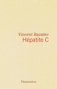 Vincent Ravalec - Hépatite C.