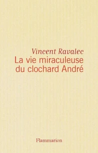 La Vie miraculeuse du clochard André