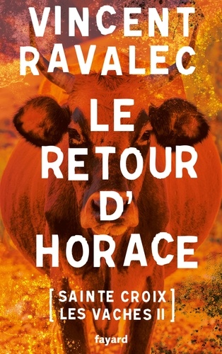 Le retour d'Horace. Sainte-Croix-les-Vaches - opus 2