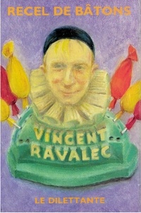 Vincent Ravalec - Recel de bâtons.