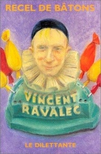Vincent Ravalec - Recel de bâtons.