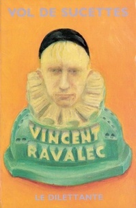 Vincent Ravalec - Vol de sucettes.