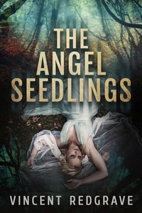  Vincent Redgrave - The Angel Seedlings.