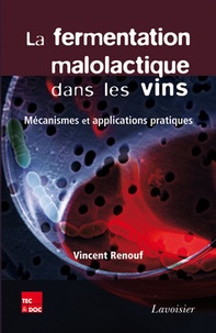 Vincent Renouf - La fermentation malolactique dans les vins - Mécanismes et applications pratiques.