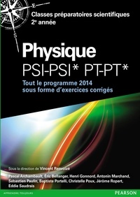 Vincent Renvoizé - Physique PSI-PSI*-PT-PT* - Tout le programme 2014 sous forme d'exercices et problèmes corrigés.