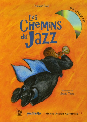 Vincent Rival - Les Chemins du Jazz. 1 CD audio
