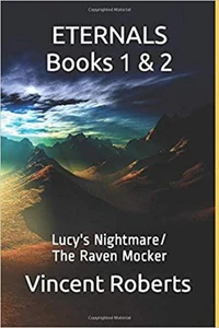 ETERNALS Books 1 &amp; 2: Lucy's Nightmare &amp; The Raven Mocker