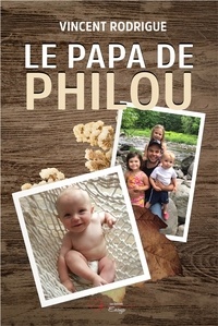 Vincent Rodrigue - Le papa de Philou.