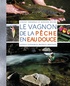 Vincent Rondreux et Bernard Breton - Le Vagnon de la pêche en eau douce - Espèces, techniques, matériel, montages.