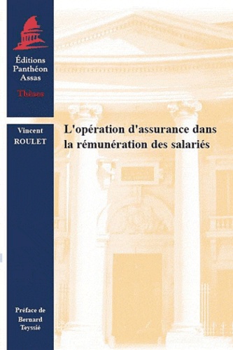 Vincent Roulet - L'opération d'assurance dans la rémunération des salariés.
