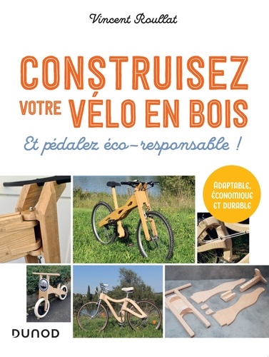 Construisez votre vélo en bois. Et pédalez éco-responsable !