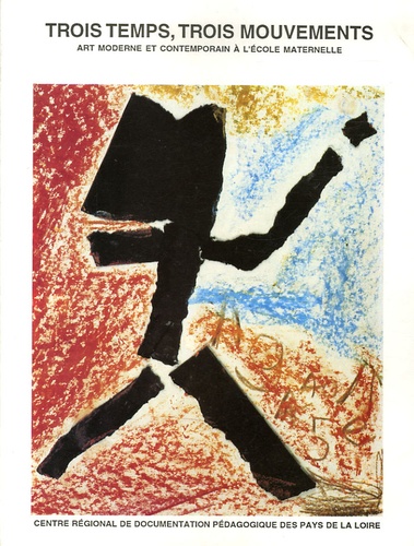 Vincent Rousseau - Trois temps, trois mouvements - Art moderne et contemporain à l'école maternelle.