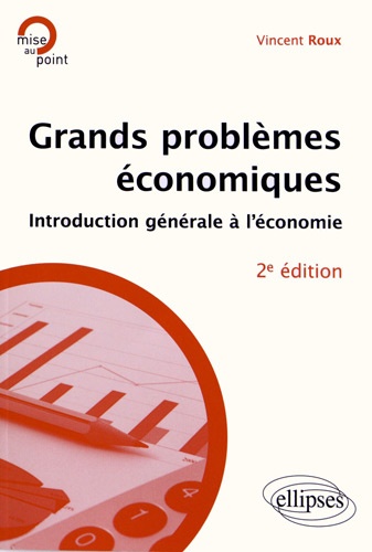 Grands problèmes économiques. Introduction générale à l'économie 2e édition