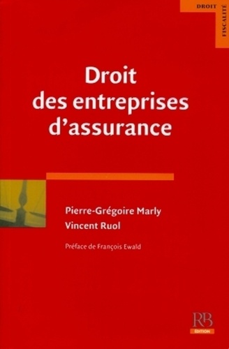 Vincent Ruol et Pierre-Grégoire Marly - Droit des entreprises d'assurance.