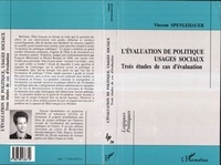 Vincent Spenlehauer - L'évaluation de politique, usages sociaux - Trois études de cas d'évaluation.