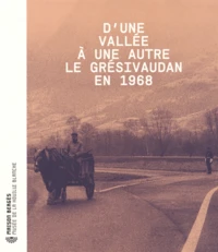 D'une vallée à une autre, le Grésivaudan en 1968
