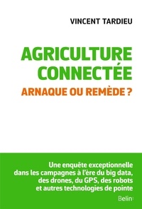 Vincent Tardieu - Agriculture connectée - Arnaque ou remède ?.