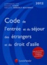 Vincent Tchen et Fabienne Renault-Malignac - Code de l'entrée et du séjour des étrangers et du droit d'asile.