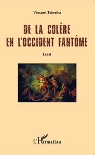 De la colère en l'Occident fantôme