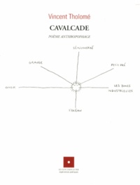 Vincent Tholomé - Cavalcade - Poème anthropophage.