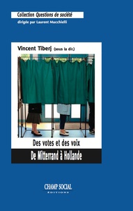 Vincent Tiberj - Des votes et des voix - De Mitterrand à Hollande.