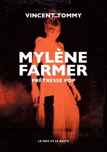 Mylène Farmer. Prêtresse pop