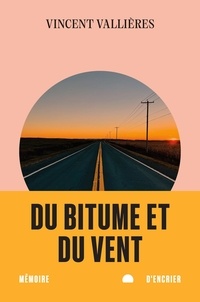 Vincent Vallières - Du bitume et du vent.