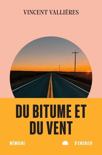 Vincent Vallières - Du bitume et du vent.