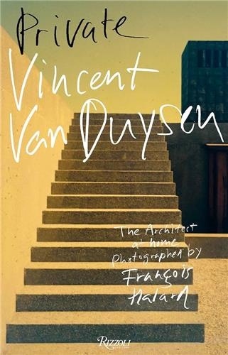 Vincent Van Duysen et François Halard - Private Vincent Van Duysen.