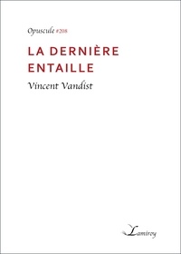 Vincent Vandist - La dernière entaille.