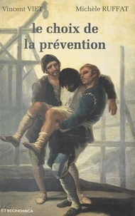 Vincent Viet et Michèle Ruffat - Le choix de la prévention.
