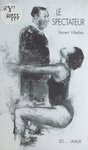 Vincent Villedieu - Le spectateur.