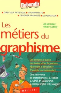 Vincent Villeminot et Adélaïde Robault - Les Metiers Du Graphisme.