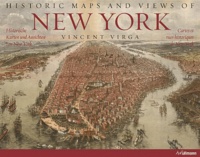 Vincent Virga - Cartes et vues historiques de New York.