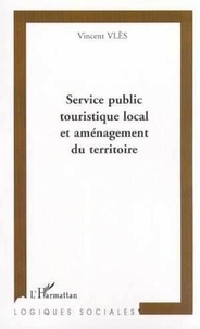 Vincent Vlès - Service Public Touristique Local Et Amenagement Du Territoire.