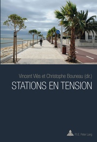 Vincent Vlès et Christophe Bouneau - Stations en tension.