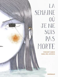 La semaine où je ne suis pas morte