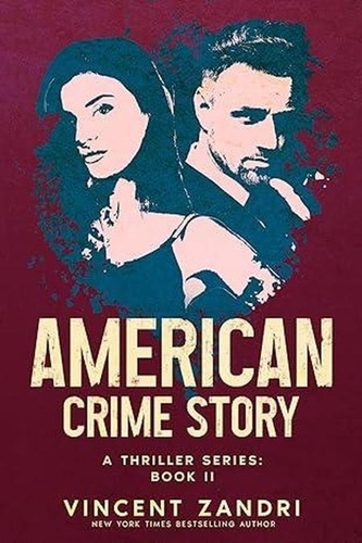  Vincent Zandri - American Crime Story: Book II - American Crime Story: A Thriller Series, #2.
