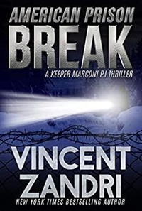  Vincent Zandri - American Prison Break - A Jack "Keeper" Marconi PI Thriller Series.