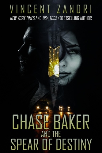  Vincent Zandri - Chase Baker and the Spear of Destiny - A Chase Baker Thriller, #11.